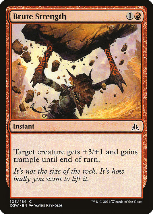 MTG Card Title: Brute Strength OGW/103