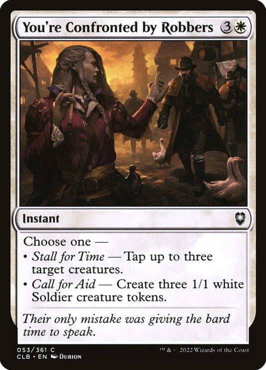 MTG Card Title: You're Confronted by Robbers CLB/53