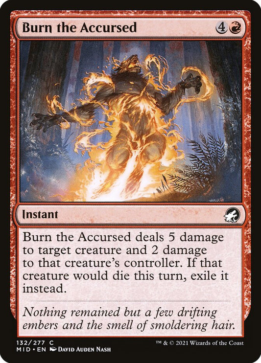 MTG Card Title: Burn the Accursed MID/132